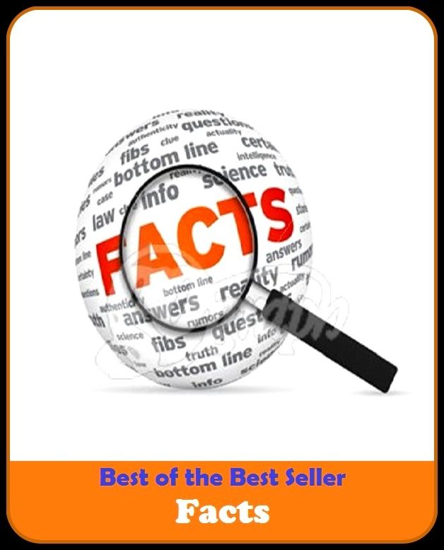 Best of the Best Sellers Facts (truth, reality, right, certainty, troth, knowledge, intelligence, information, actuality, verity)