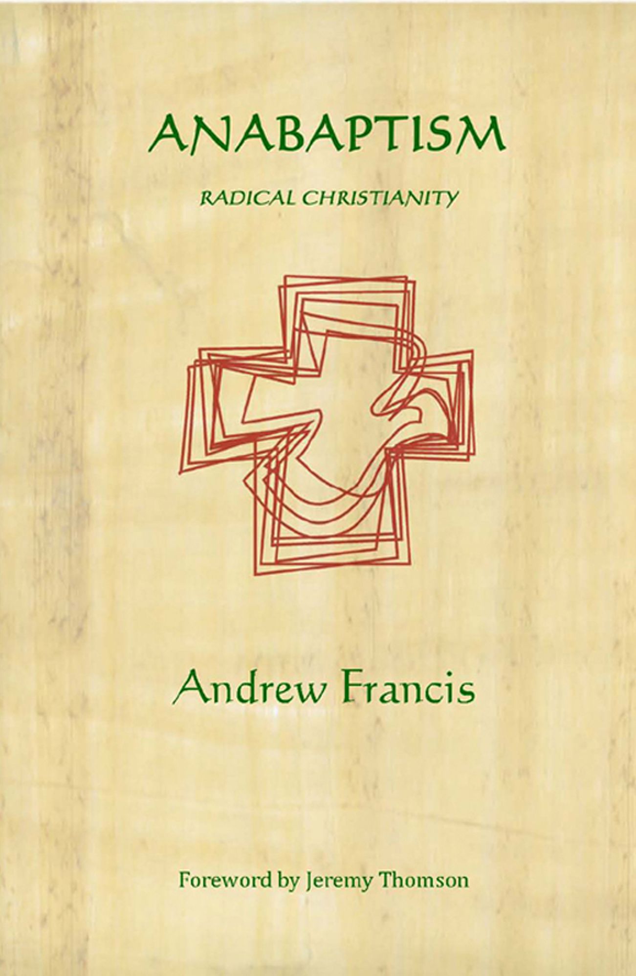 Anabaptism - Radical Christianity