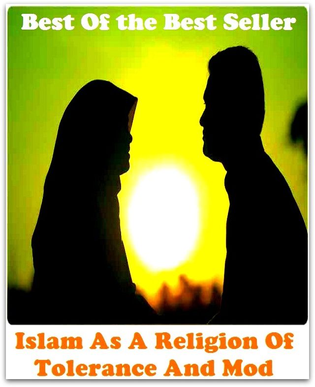 Best of the best sellers Islam As A Religion Of Tolerance And Mod ( spirituality, rites, Mohammedan religion, The Holy Quran, illustrations, saints, spiritual religion, religious, bible, Lord, commandments, history, historical, teachings )
