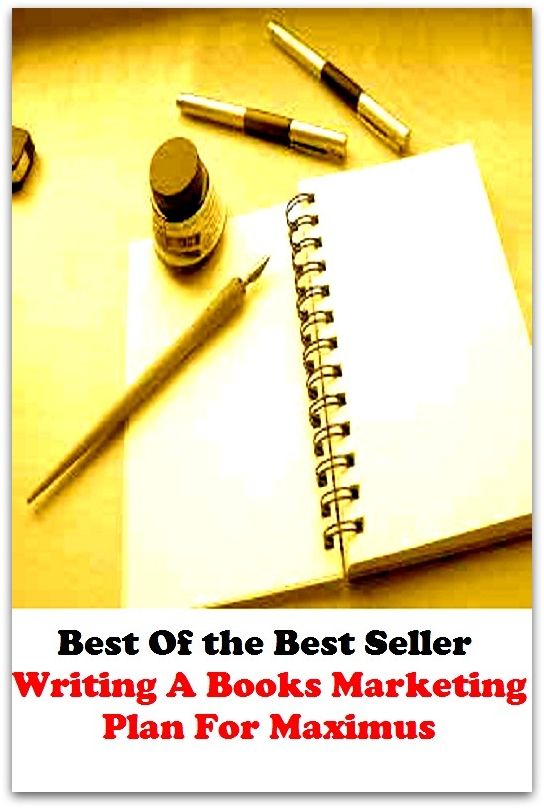 Best of the best sellers Writing A Books Marketing Plan For Maxi ( publisher, author, writer, novelist, biographer, dramatist, creator, instigator, maker, inventor, publish )