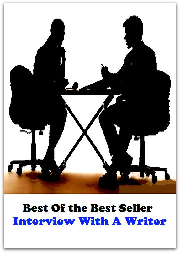 Best of the best sellers Interview With A Writer ( publisher, author, writer, novelist, biographer, dramatist, creator, instigator, maker, inventor, publish )