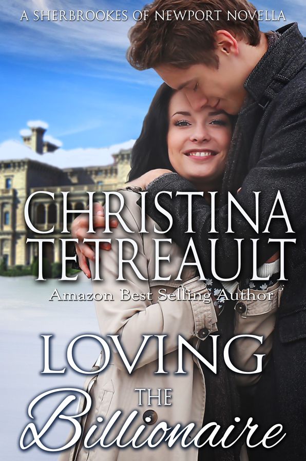 Loving the Billionaire (Sherbrookes of Newport Series)