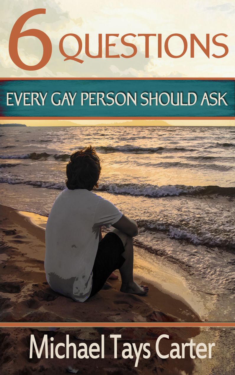 6 Questions Every Gay Person Should Ask