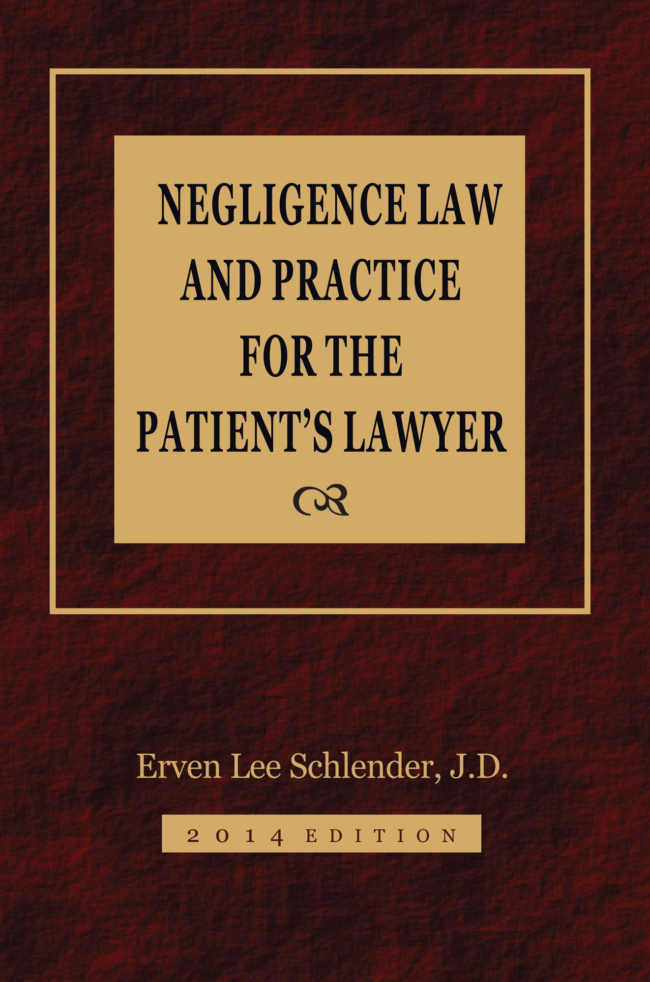 Negligence Law and Practice for the Patientt