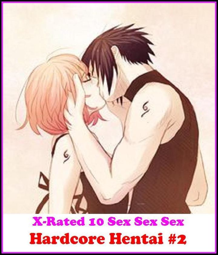 Gay: X-Rated 10 Sex Sex Sex Hardcore Hentai #2 ( Erotic Photography, Erotic Stories, Nude Photos, Naked , Adult Nudes, Breast, Domination, Bare Ass, Lesbian, She-male )