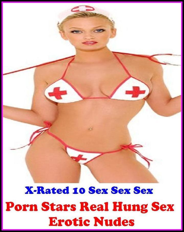 XXX: X-Rated 10 Sex Sex Sex Porn Stars Real Hung Sex Erotic Nudes ( Gay, Fetish, Bondage, Sex, Erotic, Erotica, Hentai, Oral, Submisive, Confession, Erotica Photo, Adults Only, Blow Job, Three-sum , XXX )