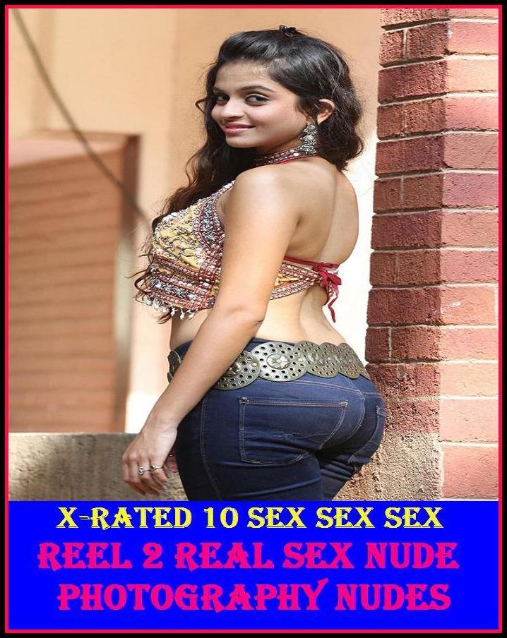 Nudes: X-Rated 10 Sex Sex Sex Reel 2 Real Sex nude Photography Nudes(Naked Erotic Girls and Men) ( Gay, Fetish, Bondage, Sex, Erotic, Erotica, Hentai, Oral, Submisive, Confession, Erotica Photo, Adults Only, Blow Job, Three-sum , XXX )