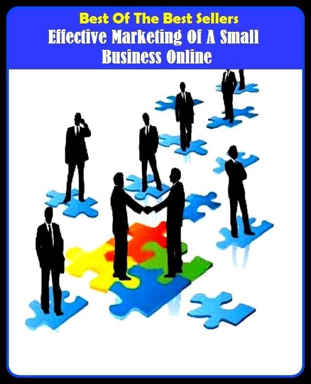 Best of the Best Sellers Effective Marketing Of A Small Business Online (affection, effective, effective damage, effective dose, effective energy, effective number of bits, effective radiated power, effective us controlled ships, effectively)