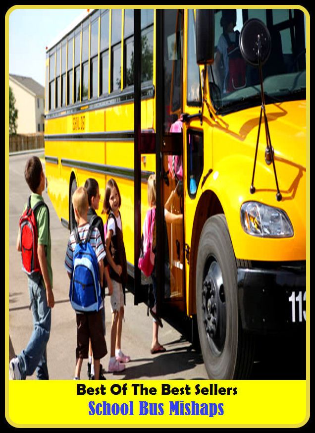 Best of the Best Sellers School Bus Mishaps (school assignment, school band, school bell, school board, school bus, school bus yellow, school class, school counselor, school crossing, school crossing attendant)
