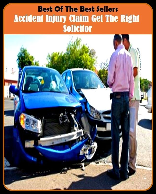 Best of the Best Sellers Accident Injury Claim Get The Right Solicitor (maiolica, accidence, accident, accident and emergency, accident black spot, accident insurance, accident of birth, accident prevention, accident prone, accident proneness)