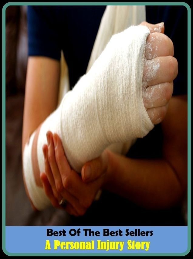 Best of the Best Sellers A Personal Injury Story (a number, a one, a pain in the neck, a penny saved is a penny earned, a people, a pierce, a picture paints a thousand words, a plot, a plus, a positive)