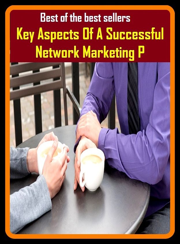Best of the Best Sellers Key Aspects Of A Successful Network Marketing P ( victorious, triumphant, fortunate, lucky, effective, in like Flynn, apt, effective, successful, significant )