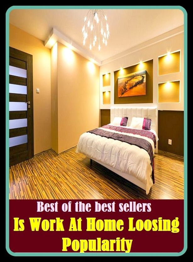 Best of the Best Sellers Is Work At Home Loosing Popularity ( fashion, trend, fad, craze, rage, enthusiasm, passion, obsession, mania, popularity )