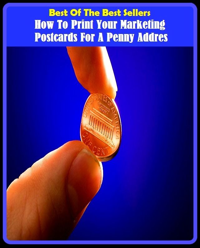 Best of the Best Sellers How To Print Your Marketing Postcards For A Penny Addres ( Marketing, balance of trade, window-shopping, business, wholesale, buy, truck, buying power, trade, catalog buying, the business world, commerce)