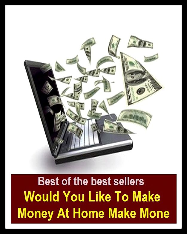 Best of the Best Sellers Would You Like To Make Money At Home Make Mone (cash, hard cash, ready money, the means, the wherewithal, funds, specie, silver, currency)