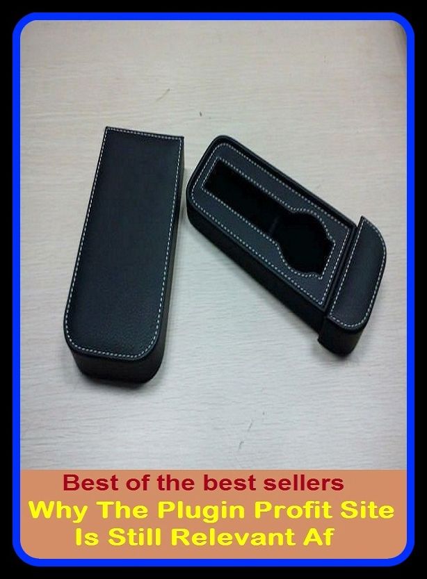 Best of the Best Sellers Why The Plugin Profit Site Is Still Relevant Af (pertinent, applicable, apposite, material, apropos, to the point, germane, connected, related, linked, on-topic)