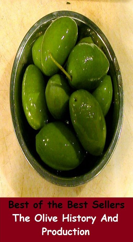 Best of the Best Sellers	The Olive History And Production(fruit, fruits, result, consequence, berry, production)