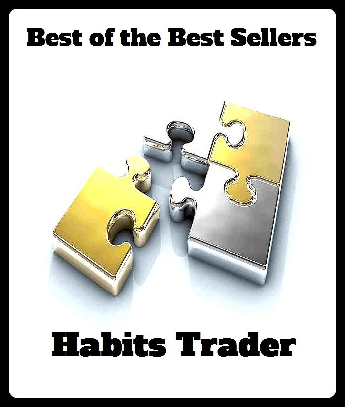 Best of the Best Sellers	habits Trader ( habit, practice, exercise, acquired habit, habitude, acquirement, trader, merchant, dealer, monger, bargainer, practitioner )