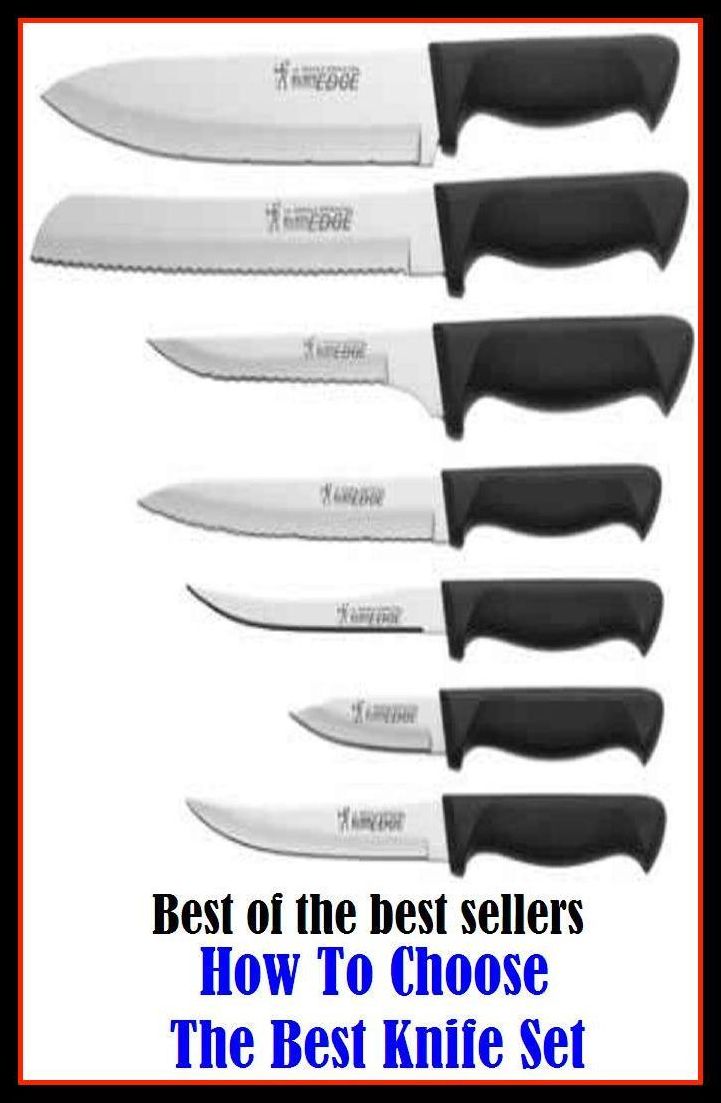 Best of the Best Sellers How To Choose The Best Knife Set ( ax, wound, bayonet, transpierce, bolo, toad sticker, bowie knife, tableware, cut, sword, cutter, switchblade, dining utensils, stick )