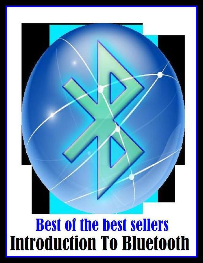 Best of the best sellers Introduction To Bluetooth ( online marketing, computer, hardware, play station, frequency, laptop, web, net, mobile, broadband, wifi, internet, bluetooth, wireless, e mail, download, up load, personal area network, software, bug )