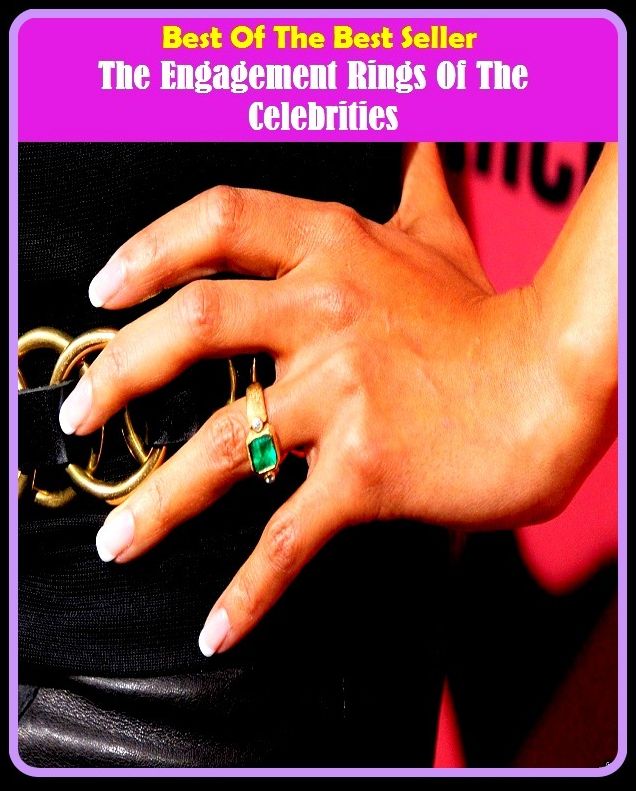 Best of the Best Sellers The Engagement Rings Of The Celebrities ( marriage contract, betrothal, espousal, appointment, meeting, arrangement, commitment, date, assignation, rendezvous, trystappointment, meeting )