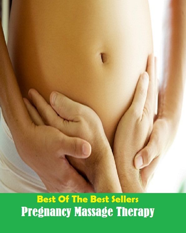 Best of the Best Sellers Pregnancy Massage Therapy (importance, gravity, weight, heaviness, ponderosity, pregnancy, gestation, parturiency, gravidity, maternity)