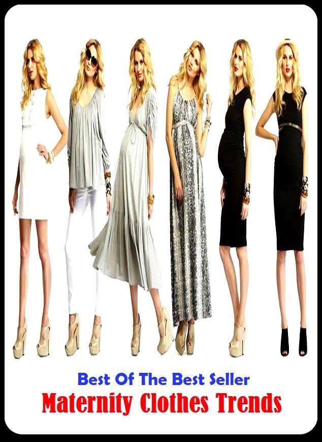 Best of the Best Sellers Maternity Clothes Trends ( clothing, garments, attire, garb, dress, wear, costume, gear, togs, duds, threads,getup, apparel, raiment, habiliments, vestments )