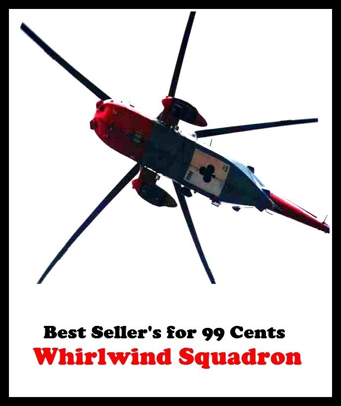 Adventure, Horror, Mystery Classics Best Seller's for 99 Cents Whirlwind Squadron Presented by Resounding Wind Publishing