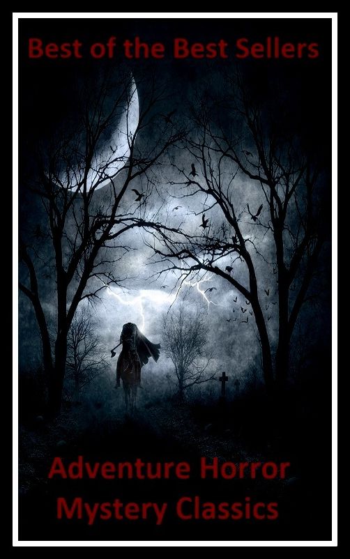 Best of the Best Sellers Adventure, Horror, Mystery Classics Best Seller's for 99 Cents A Little Psychology ( adventure, adventure education, adventure game, adventure story, adventure travel, adventured, adventuredrop, adventureful )