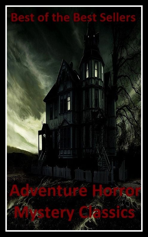 Best of the Best Sellers Adventure, Horror, Mystery Classics Best Seller's for 99 Cents Diamonds Across the Atlantic ( adventure, adventure education, adventure game, adventure story, adventure travel, adventured, adventurer, adventure )