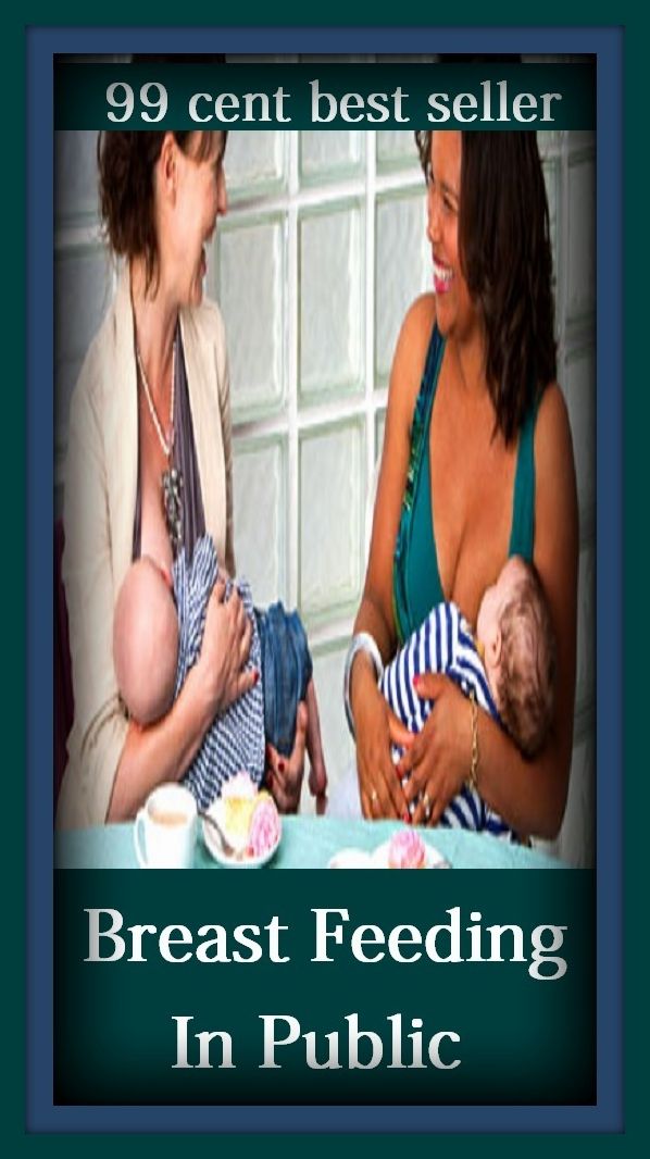 99 cent best seller Breast Feeding In Public (breast diseases, breast drill, breast engorgement, breast feed, breast feeding, breast implant, breast implantation, breast implants, breast milk, breast neoplasms)