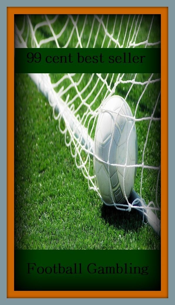 Sports Betting: 99 Cents! Best Seller Football Gambling ( addiction, poker, roulette, compulsion, dependence, casino books, craps, , gaming )