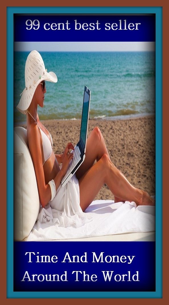 99 cent best seller Time And Money Around The World (time after time, time and (time) again, time and a half, time and again, time and material, time and motion studies, time and motion study, time and tide, time and tide wait for no man, time and time a)
