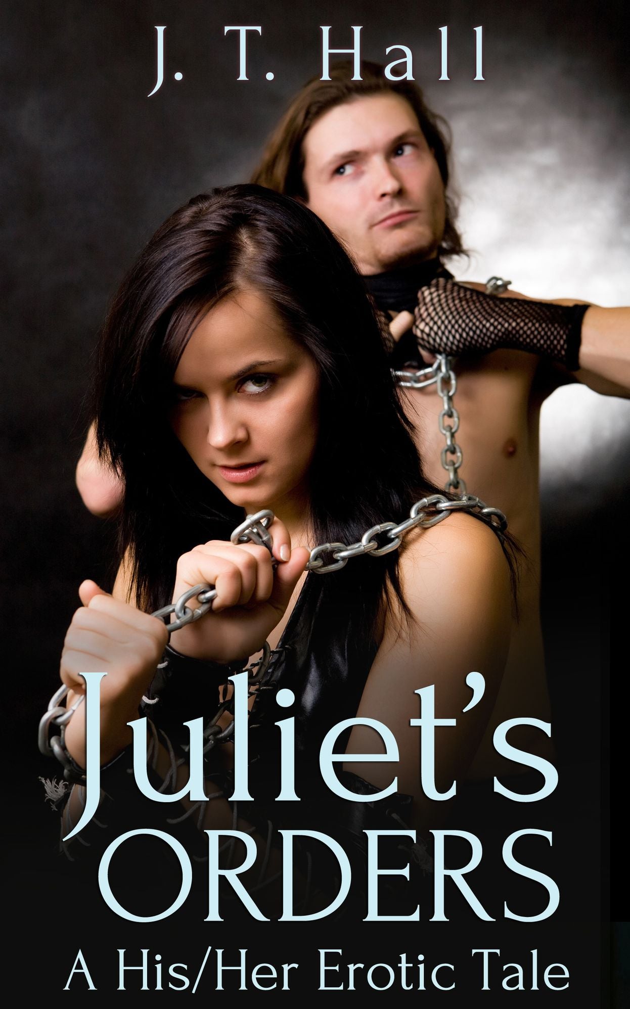 Juliet's Orders: A BDSM Romance