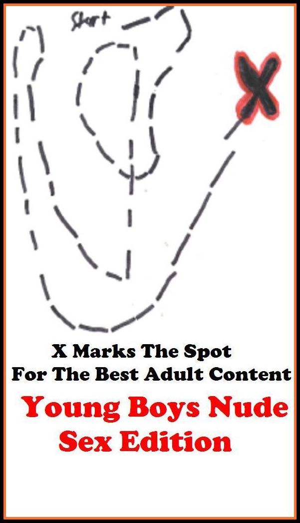 X Marks The Spot forNude: The Best Adult Books M4M (Male for Male Erotic Nudes) Young Boys Nude Sex Edition (All models Over 18) ( Erotic Photography, Erotic Stories, Nude Photos, Naked , Adult Nudes, Breast, Domination, Bare Ass, Lesbian, She-male, Gay