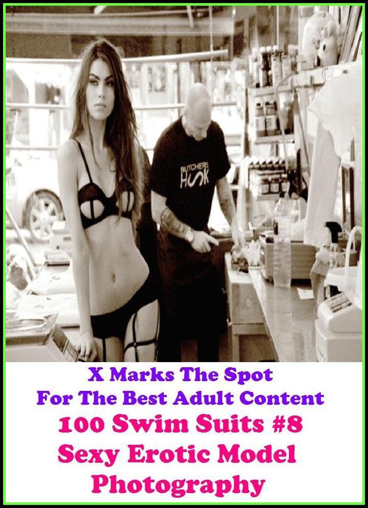 Erotic Models: X Marks The Spot For The Best Adult 100 Swim Suits #8 Sexy Erotic Model Photography ( Nude Photos, Naked , Adult Nudes, Breast, Domination, Bare Ass, Lesbian, She-male, Gay, Fetish, Bondage, Sex, Erotic, Erotica, Hentai, Oral, Submisive )