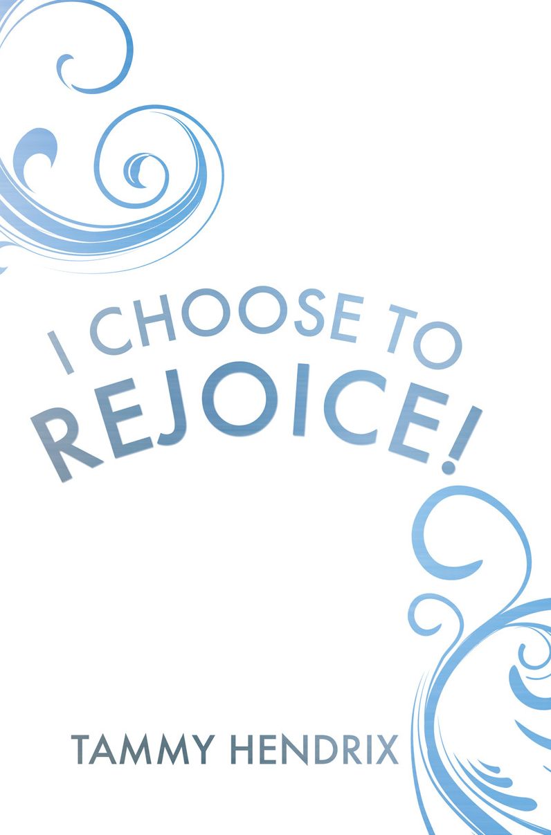 I Choose To Rejoice!