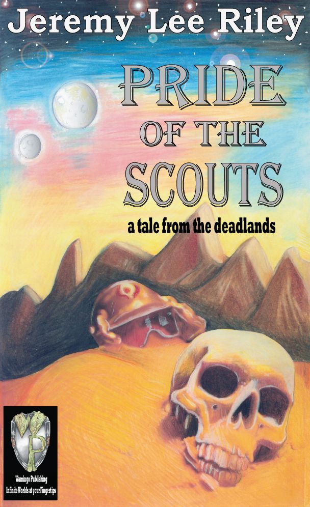 Pride of the Scouts a tale from the deadlands