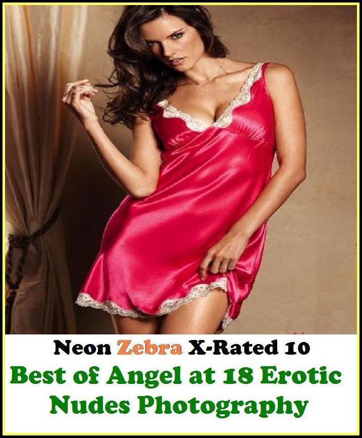 Domination: Neon Zebra X-Rated 10! Best of"Angel at 18 Erotic Nudes Photography" ( Erotic Photography, Erotic Stories, Nude Photos, Naked , Adult Nudes, Breast, Domination, Bare Ass, Lesbian, She-male, XXX )