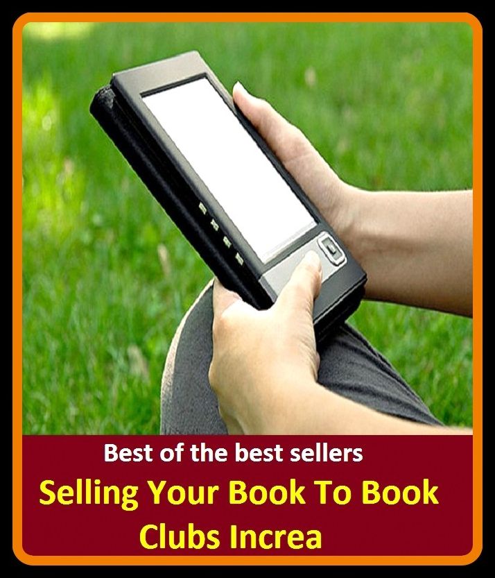 Best of the best sellers Selling Your Book To Book Clubs Increa ( selling on, selling out, selling point, selling price, selling race, selling-edge analysis, sello, selloff, sellotape, sellotape )