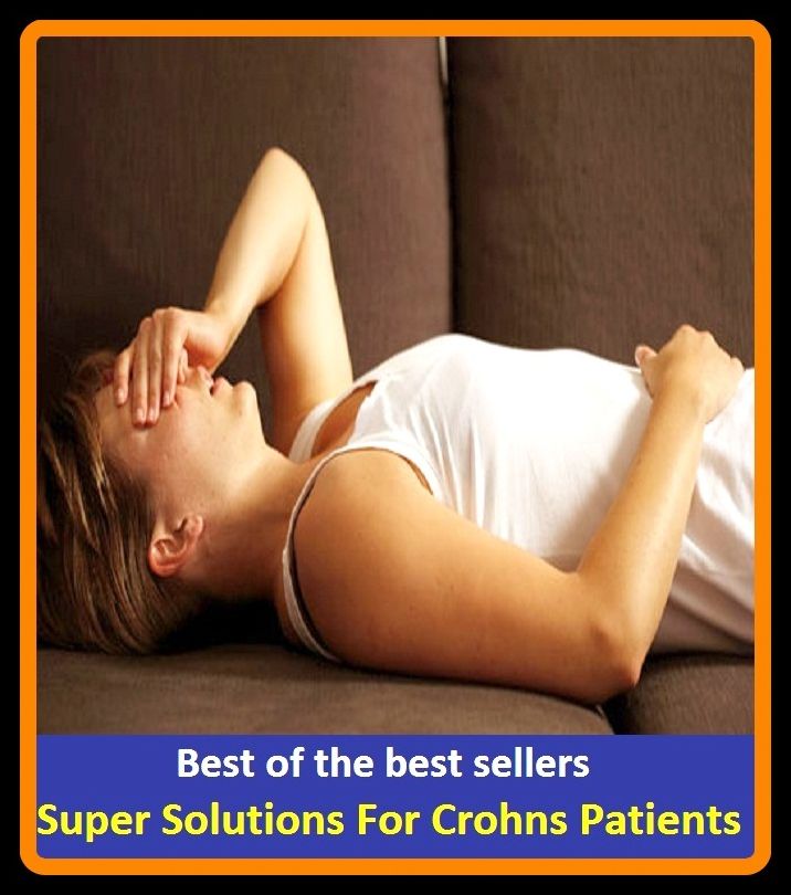 Best of the best sellers Super Solutions For Crohn Patients ( super market, super model, super organism, super powers, super Saturday, super source quench, super star, super tight... pa niggard worldwide, super Tuesday )