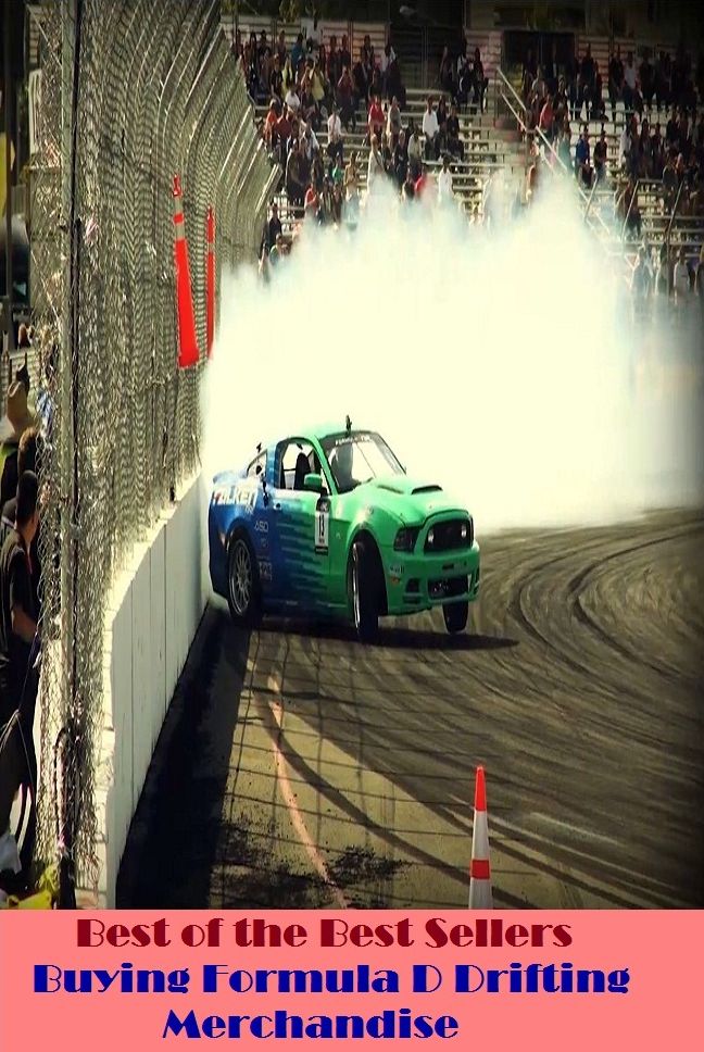 Best of the best seller Buying Formula D Drifting Merchandise(darting,dashing,fast,flying,galloping,hastening,hurrying,running,rushing,sailing)