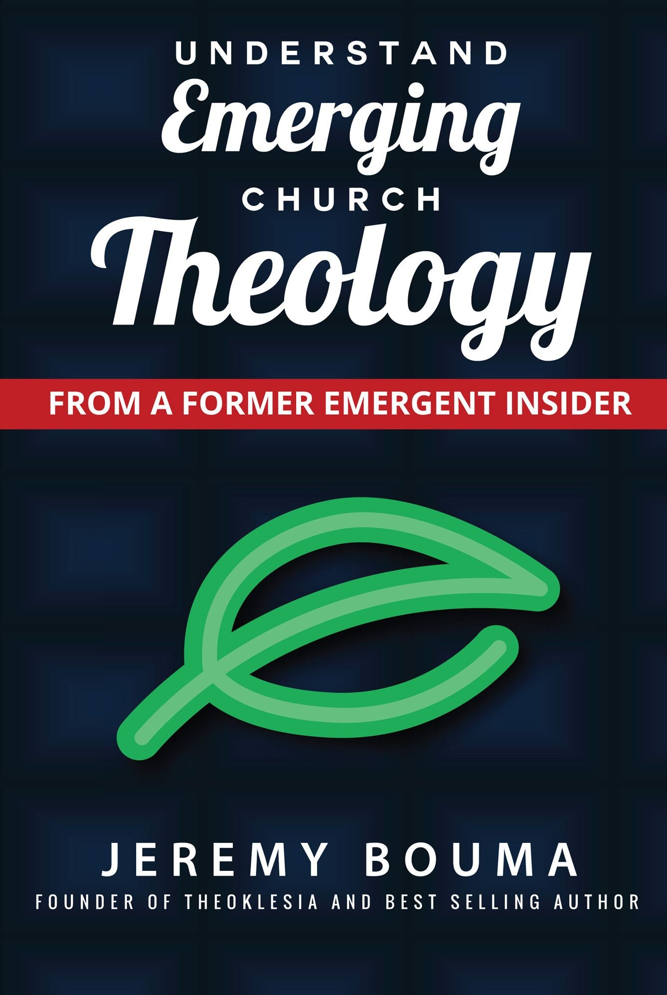 Understand Emerging Church Theology: From a Former Emergent Insider