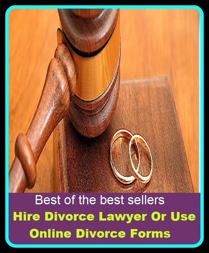 Best of the Best Sellers Hire Divorce Lawyer Or Use Online Divorce Forms (separation, division, split, disunity, estrangement, alienation, schism, gulf, chasm, split up)