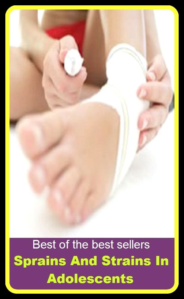 Best of the Best Sellers Sprains And Strains In Adolescents (juvenile, teenager, youth, teen, minor, youngster, stripling, sweet sixteen)