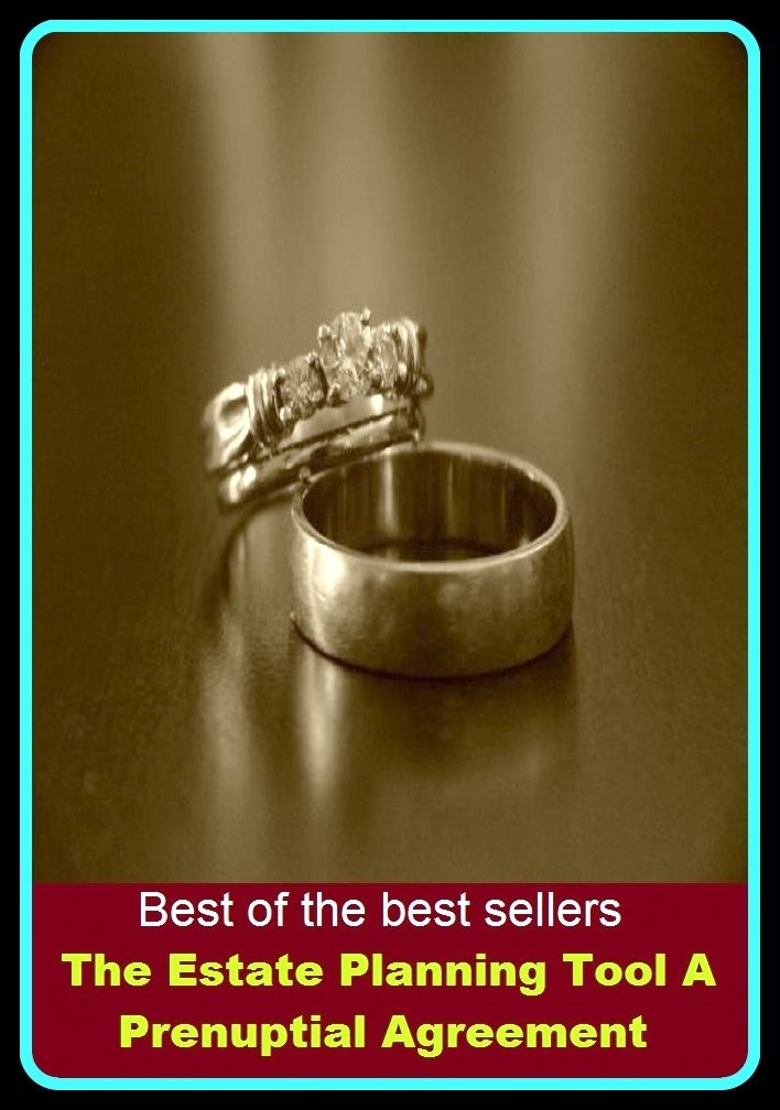 Best of the Best Sellers The Estate Planning Tool A Prenuptial Agreement ( implement, utensil, instrument, device, apparatus, gadget, appliance, machine, contrivance, contraption, gizmo )