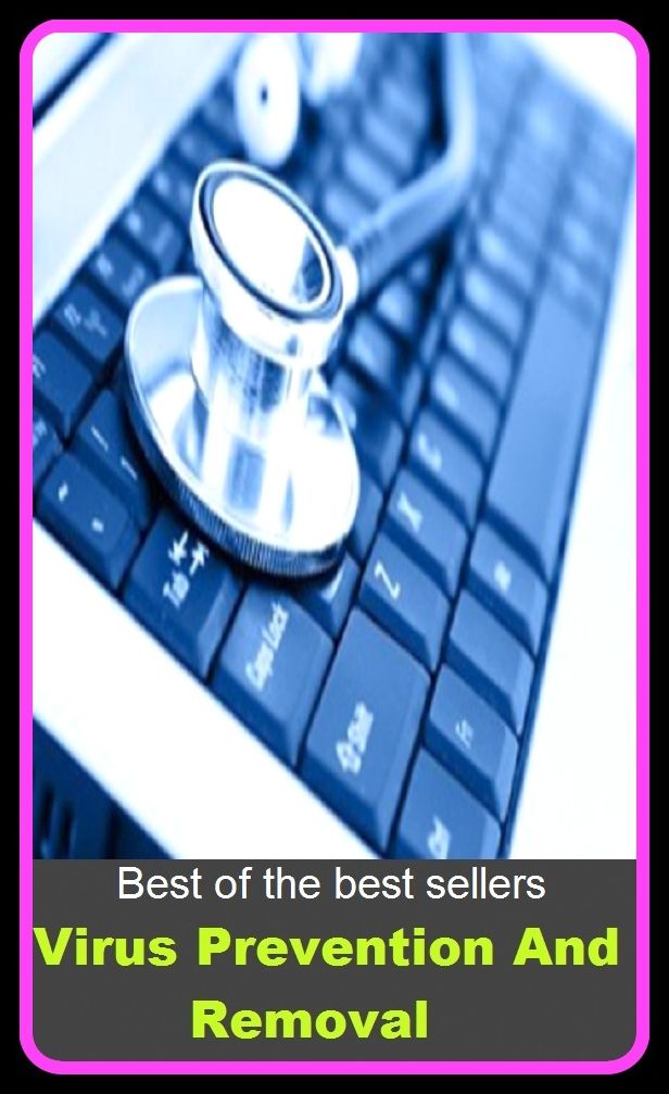 Best of the Best Sellers Virus Prevention And Removal ( mitigation, removal, redressing, refutation, protection, covering, divergence, move, transfer, withdrawal )