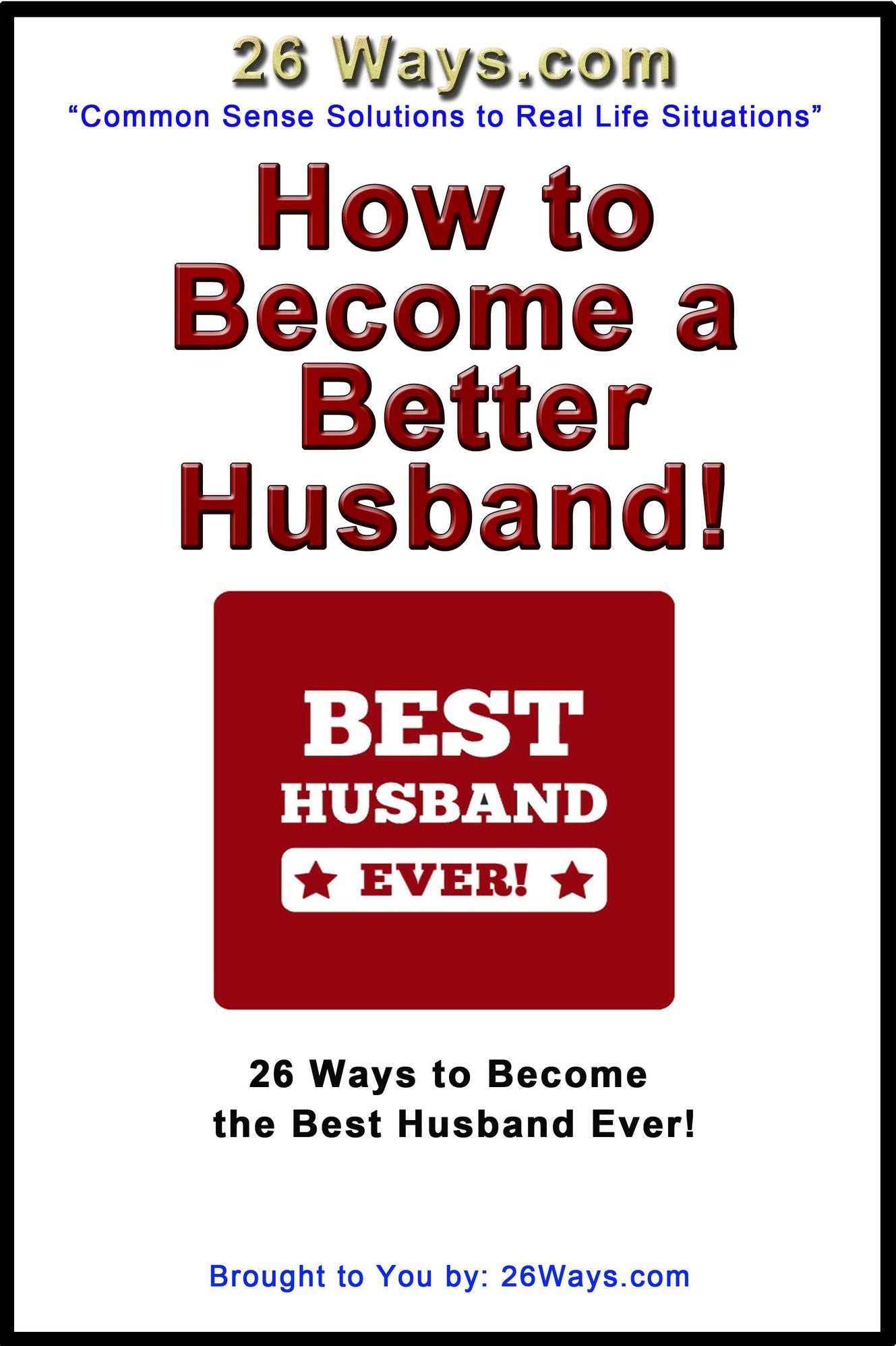 How to Become a Better Husband!