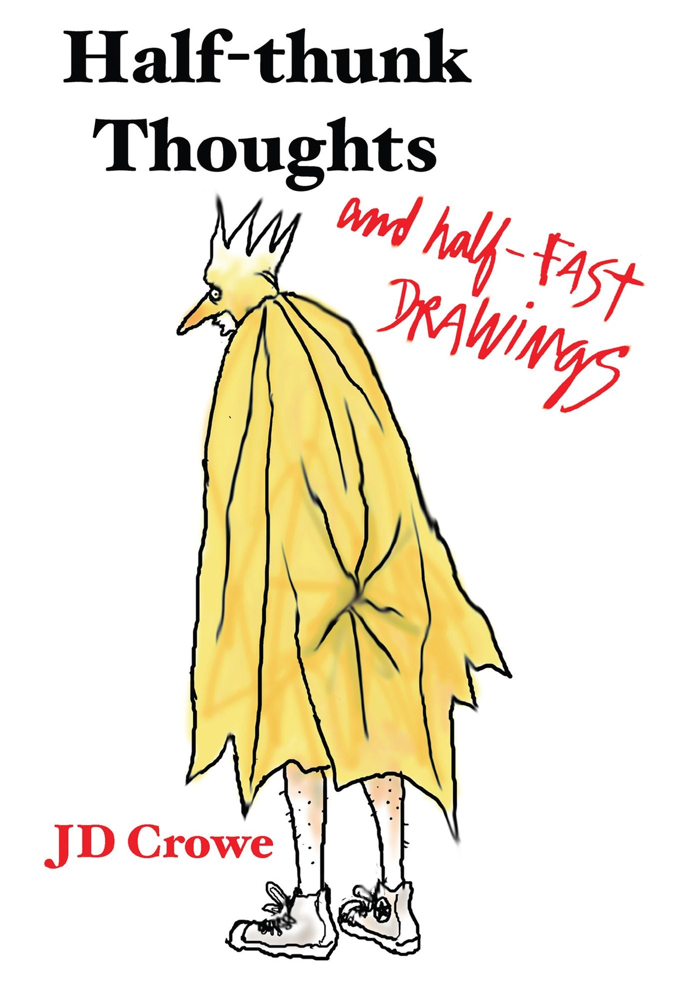 Half-Thunk Thoughts and Hlaf-Fast Drawings