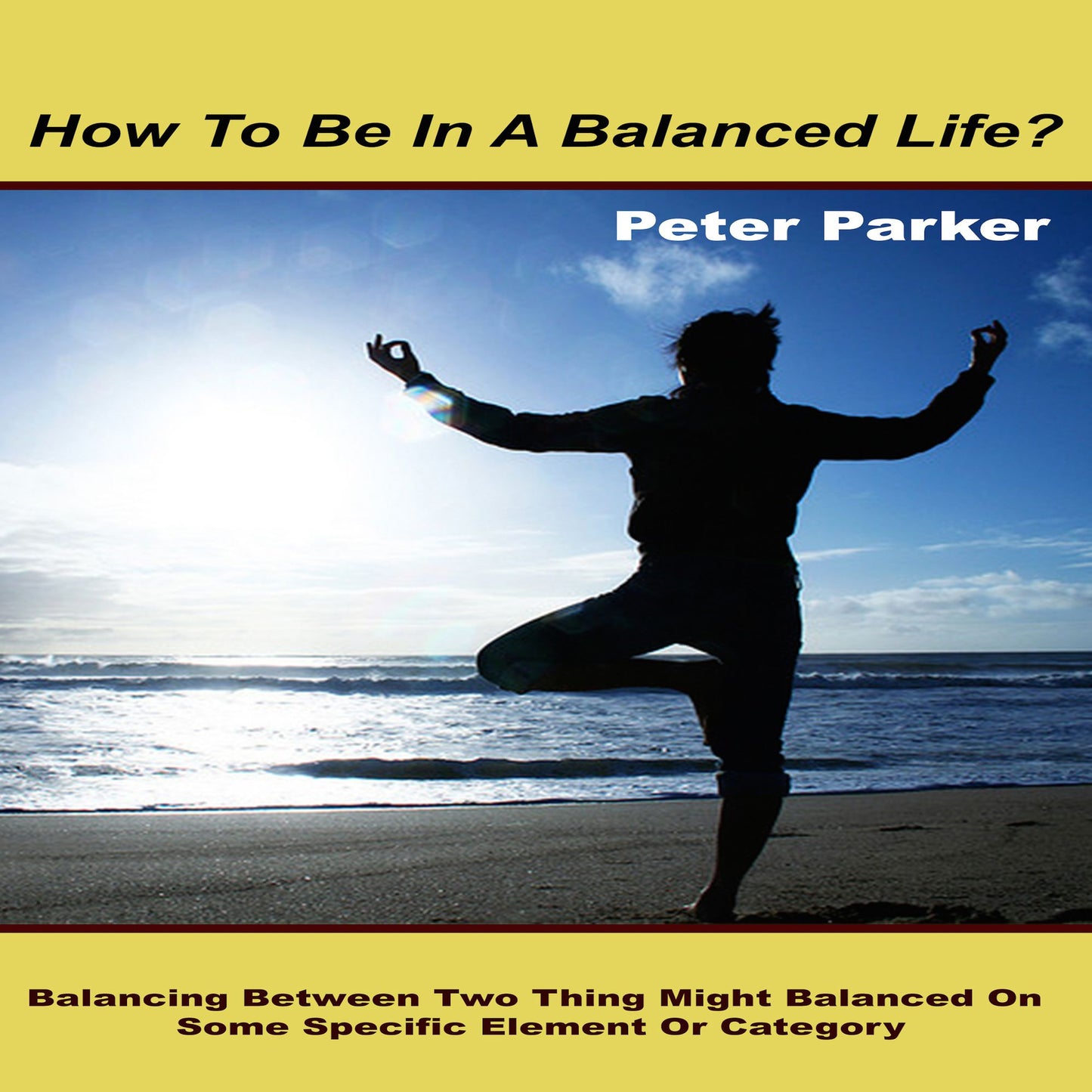 How to be in a balanced life